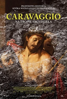 Caravaggio : Na tropie arcydziełą